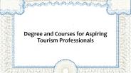 Degree and Courses for Aspiring Tourism Professionals