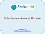 Online Superstore Consumer Electronics