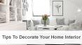Tips to decorate your home interior PowerPoint PPT Presentation