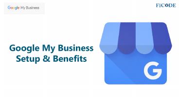 Top 9 Google My Business Setups & Benefits