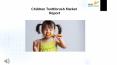 Children Toothbrush Market Research Report 2017