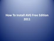 How To Install AVG Free Edition 2011?