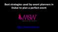 Best strategies used by event planners in dubai to plan a perfect event PowerPoint PPT Presentation
