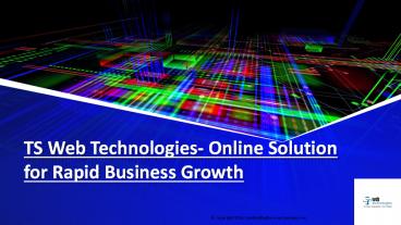 TS Web Technologies- Online Solution for Rapid Business Growth