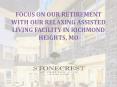 Focus on Your Retirement with Our Relaxing Assisted Living Facility in Richmond Heights, MO PowerPoint PPT Presentation