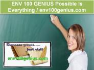ENV 100 GENIUS  Possible Is Everything  /  env100genius.com
