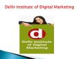 Digital Marketing Training Course in Delhi PowerPoint PPT Presentation