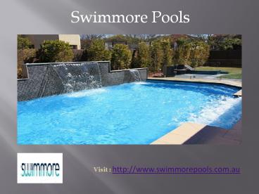 Swimming Pool Builders Melbourne | Swimmore pools