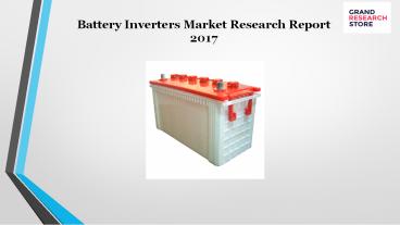 Battery inverters market research report 2017