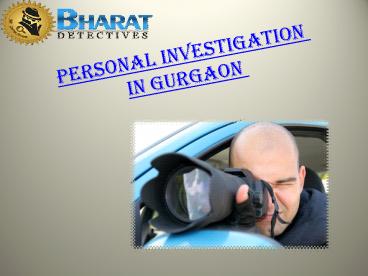 Personal Investigation in Gurgaon