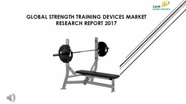 Global Strength Training Devices Market Research Report 2017