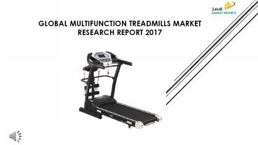 Global Multifunction Treadmills Market Research Report 2017