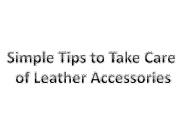 Simple Steps To Take Care of Leather Accessories