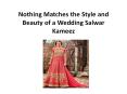 The Style and Beauty of a Wedding Salwar Kameez PowerPoint PPT Presentation