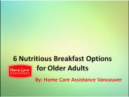 6 Nutritious Breakfast Options for Older Adults