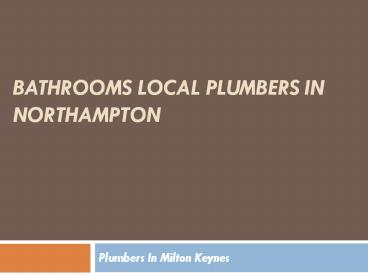 Bathrooms Local Plumbers In Northampton (1)