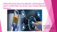 Global Physical Security Market is Estimated to reach $148 billion by 2024, Says Variant Market Research PowerPoint PPT Presentation