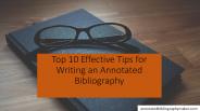Top 10 Effective Tips for Writing an Annotated Bibliography