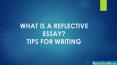 What Is a Reflective Essay? Tips For Writing PowerPoint PPT Presentation
