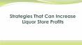 Strategies that can increase liquor store profits PowerPoint PPT Presentation