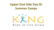 Upper East Side Day Or Summer Camps