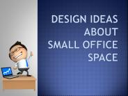 DESIGN IDEAS ABOUT SMALL OFFICE SPACE