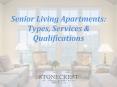 Senior Living Apartments: Types, Services & Qualifications PowerPoint PPT Presentation