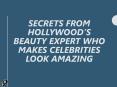 Secrets From Hollywood’s Beauty Expert Who Makes Celebrities Look Amazing PowerPoint PPT Presentation