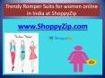 Buy Trendy Romper Suits for women online in India at ShoppyZip