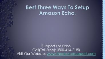 Best Three Ways To Setup Amazon Echo.