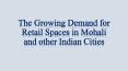 The Growing Demand for Retail Spaces in Mohali and other Indian Cities PowerPoint PPT Presentation