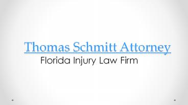 Florida Injury Firm, Thomas Schmitt Attorney (1)