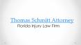 Florida Injury Firm, Thomas Schmitt Attorney (1) PowerPoint PPT Presentation
