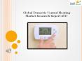 Global Domestic Central Heating Market Research Report 2017 PowerPoint PPT Presentation