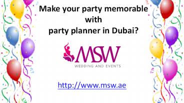 Make your party memorable with party planner in dubai