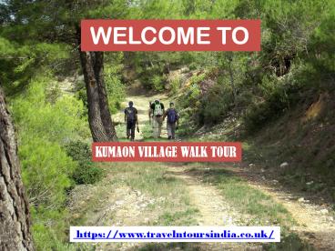 KUMAON VILLAGE WALKS