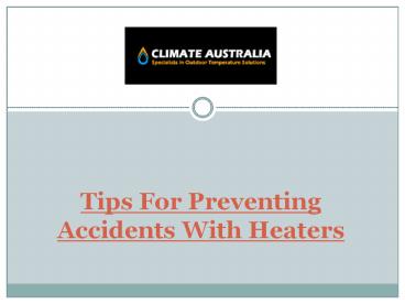 Tips For Preventing Accidents With Heaters