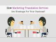 How Marketing Translation Services Are Blessings For Your Business? PowerPoint PPT Presentation