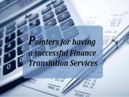 Pointers for having a successful Finance Translation Services