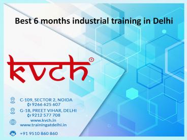 6 months industrial training in Delhi