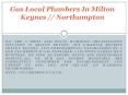 Gas Local Plumbers In Milton Keynes PowerPoint PPT Presentation