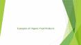 Examples of Organic Food Products PowerPoint PPT Presentation