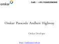 Omkar Passcode Andheri Highway Pre Launch Project in Mumbai PowerPoint PPT Presentation