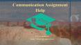 Communication Assignment Help PowerPoint PPT Presentation