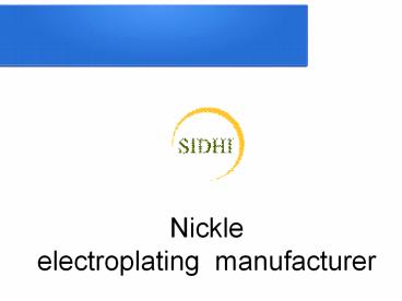 Nickle electroplating  manufacturer (3)