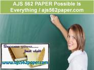 AJS 562 PAPER Possible Is Everything / ajs562paper.com
