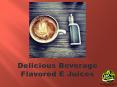 Delicious Beverage Flavored E Juices PowerPoint PPT Presentation