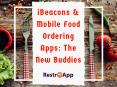 iBeacons and Mobile Food Ordering Apps: The New Buddies PowerPoint PPT Presentation