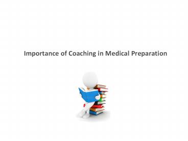 Importnace Of Coaching in Medica Entrance Preparation