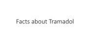 Facts about Tramadol